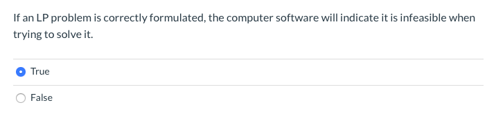 If an LP problem is correctly formulated, the