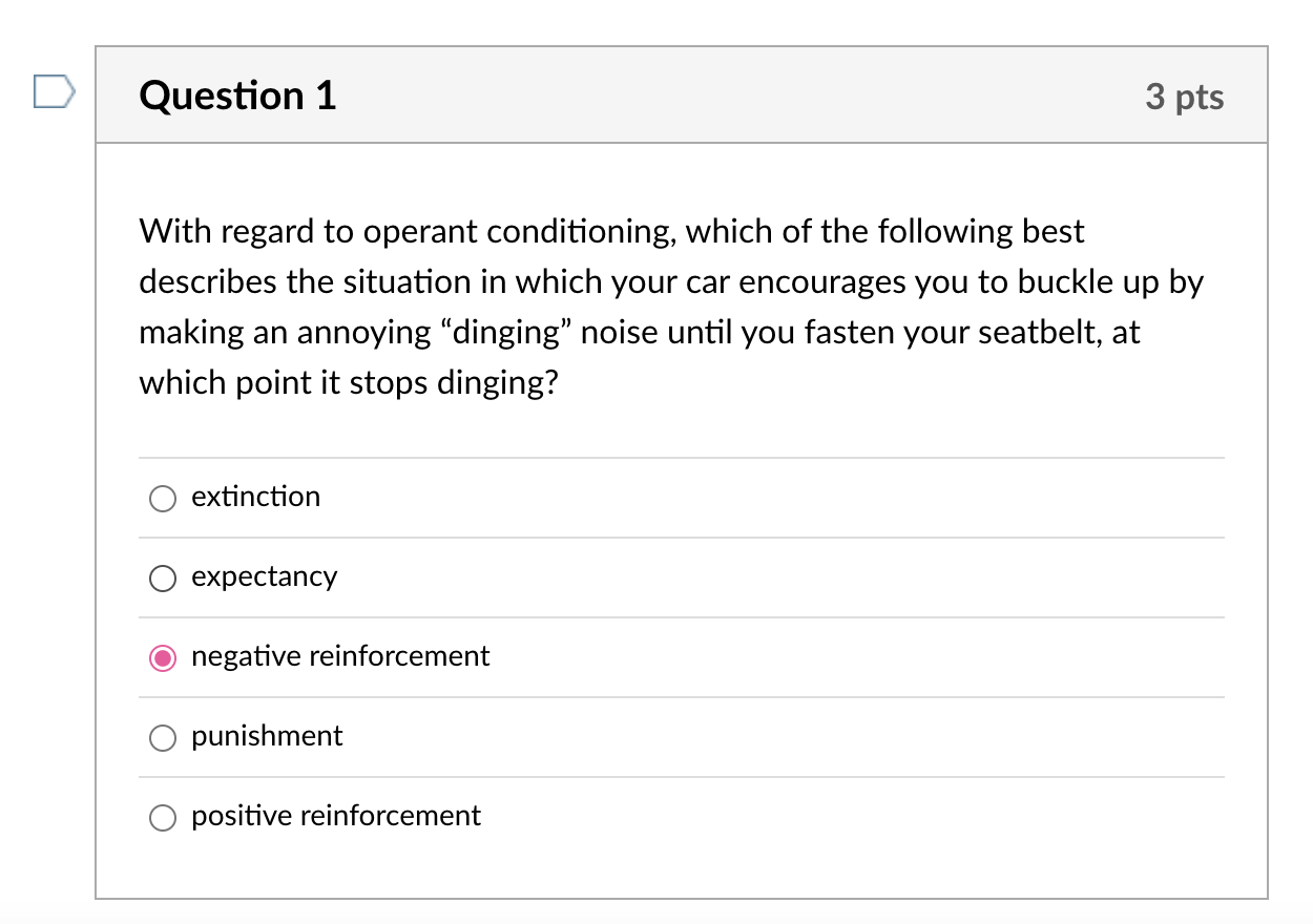 Question 1 3 pts With regard to operant
