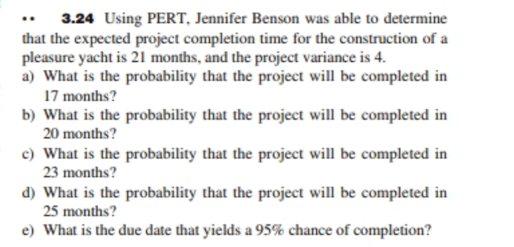 3.24 Using PERT, Jennifer Benson was able to