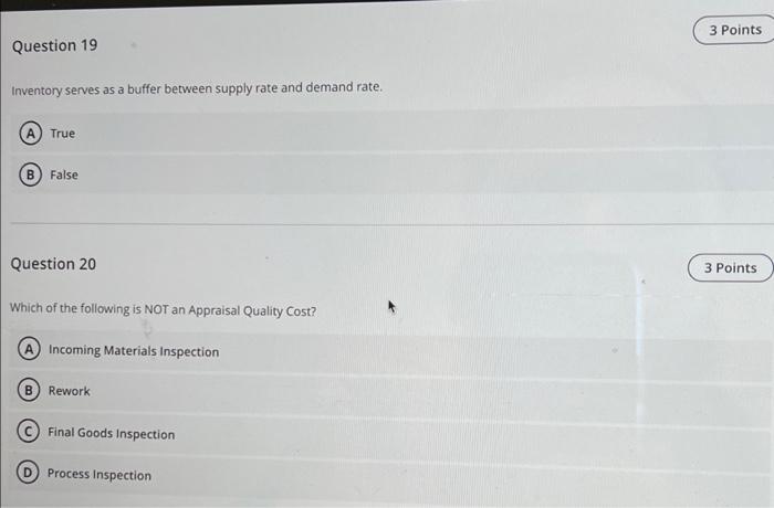 3 Points Question 19 Inventory serves as a buffer