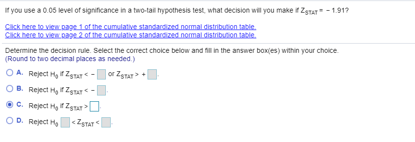 choose the correct answer below Since z stat