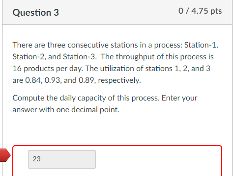 Question 3 0 / 4.75 pts There are three