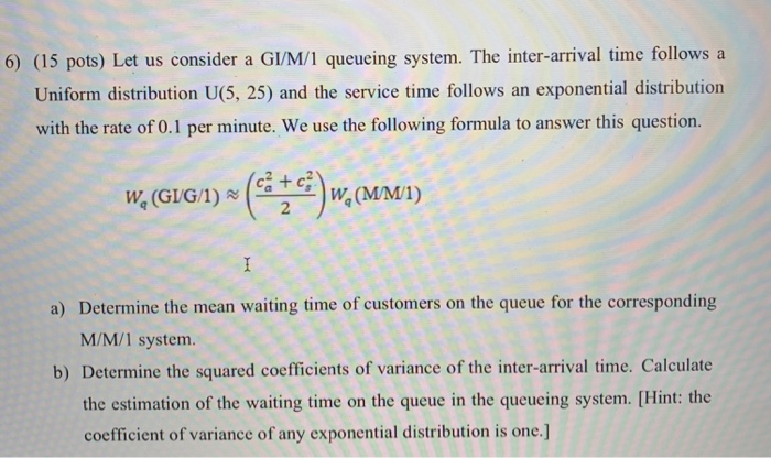 6) (15 pots) Let us consider a GI/M/1 queueing