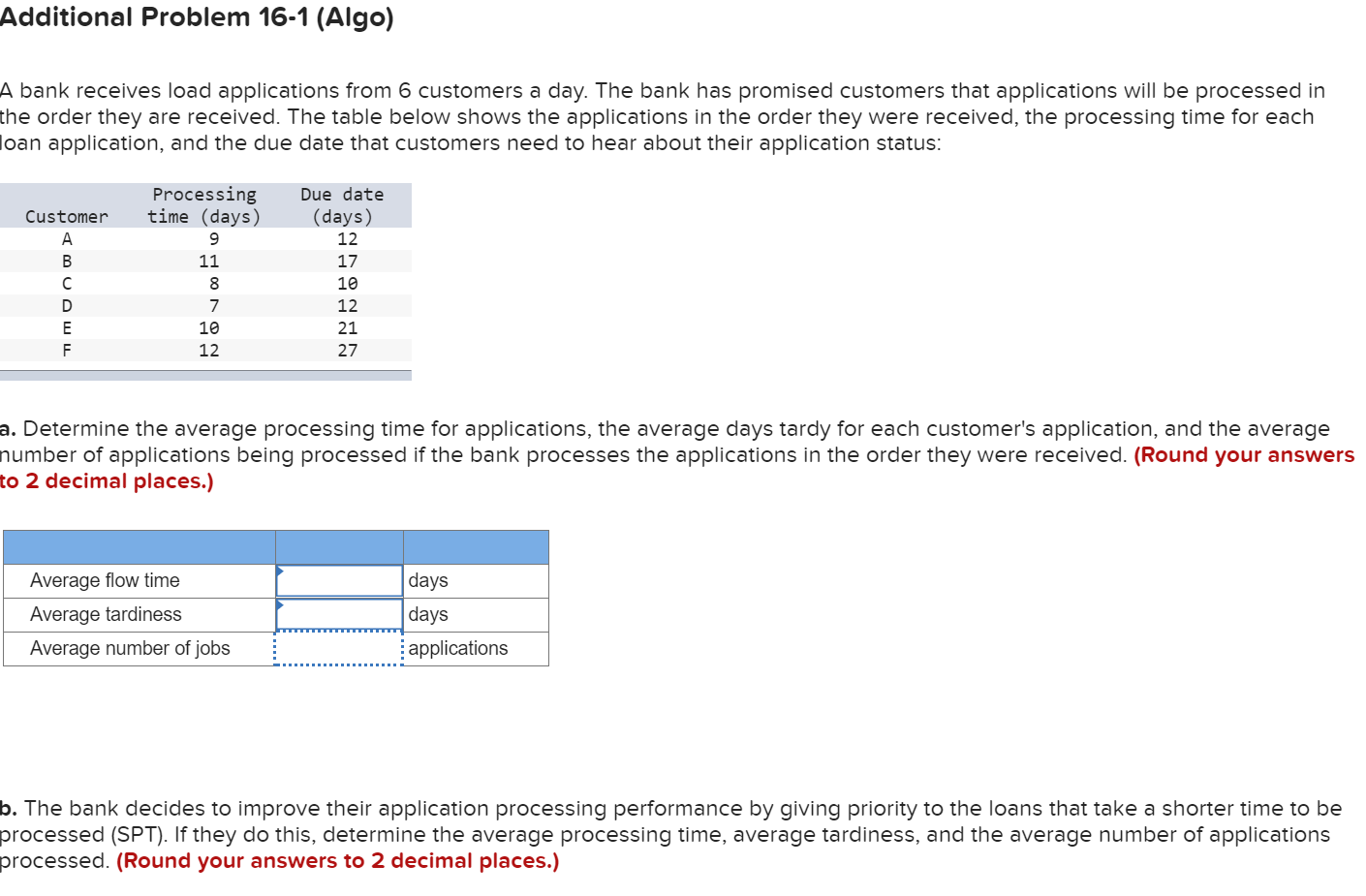 Additional Problem 16-1 (Algo) A bank receives