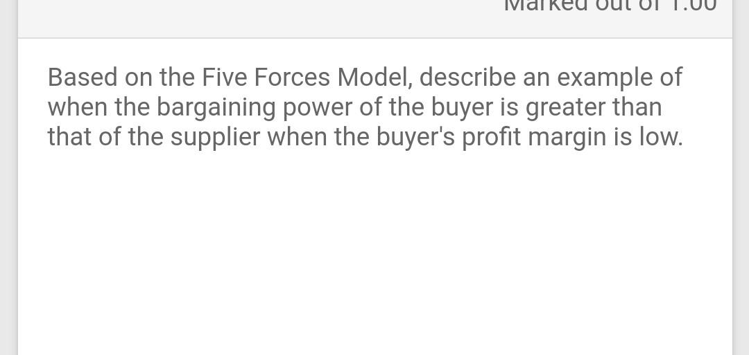 Based on the Five Forces Model, describe an