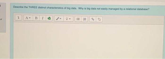 Describe the THREE distinct characteristics of