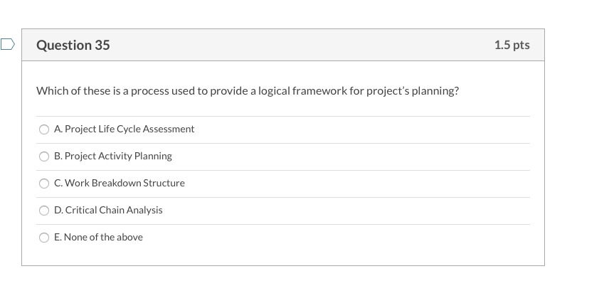 Question 35 1.5 pts Which of these is a process