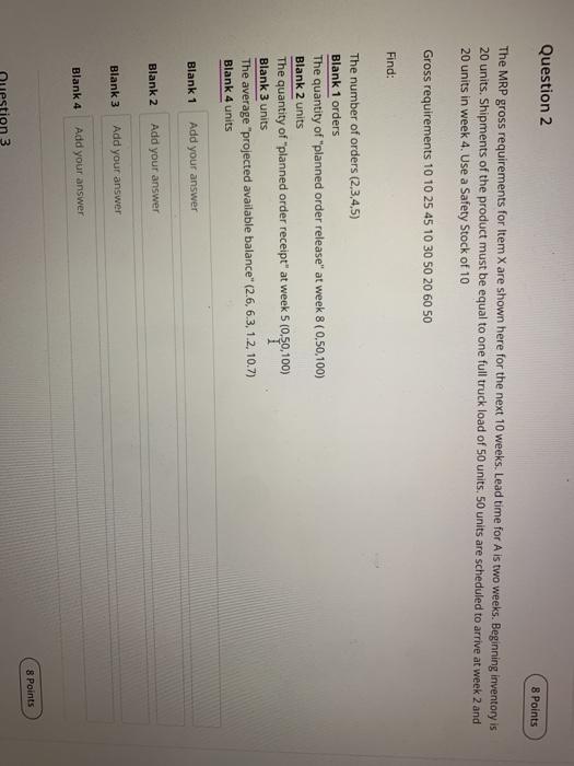 Question 2 8 Points The MRP gross requirements