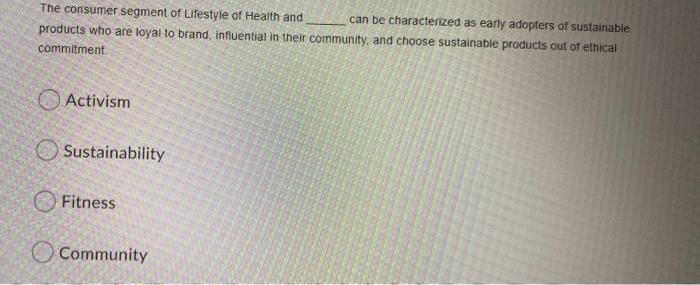 The consumer segment of Lifestyle of Health and