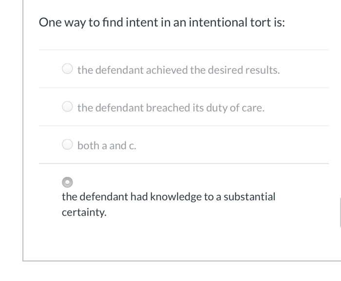 One way to find intent in an intentional tort is: