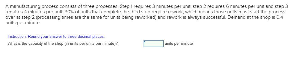 A manufacturing process consists of three