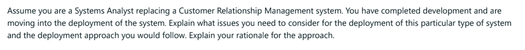 Assume you are a Systems Analyst replacing a