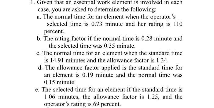 1. Given that an essential work element is