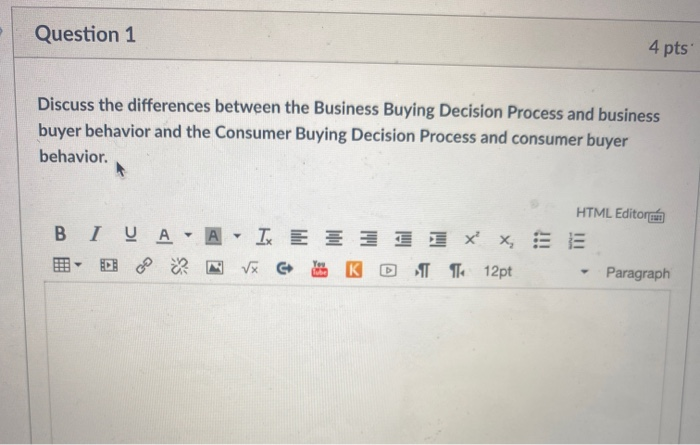 Question 1 4 pts Discuss the differences between