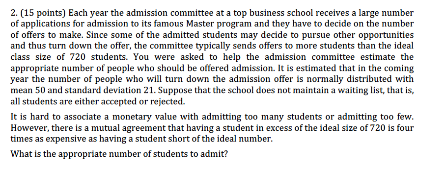 2. (15 points) Each year the admission committee