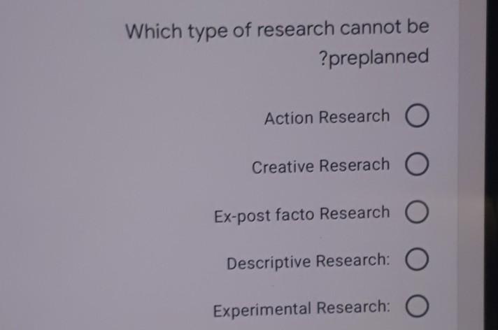 Which type of research cannot be ?preplanned