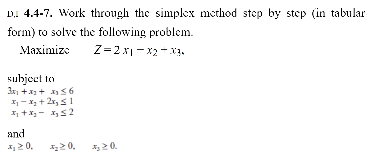 D,I 4.4-7. Work through the simplex method step