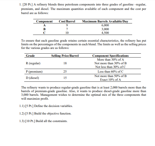 1. [20 Pt.) A refinery blends three petroleum
