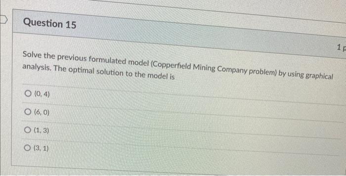 Question 15 1 Solve the previous formulated model
