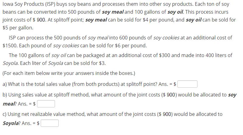 lowa Soy Products (ISP) buys soy beans and