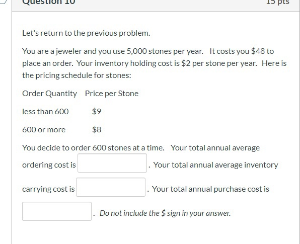 Question 10 15 pts Let's return to the previous