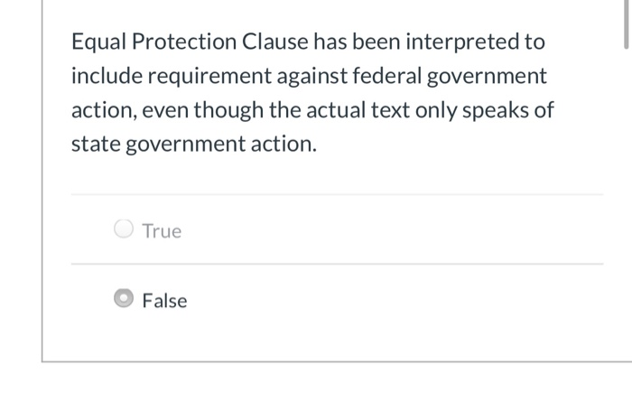 Equal Protection Clause has been interpreted to