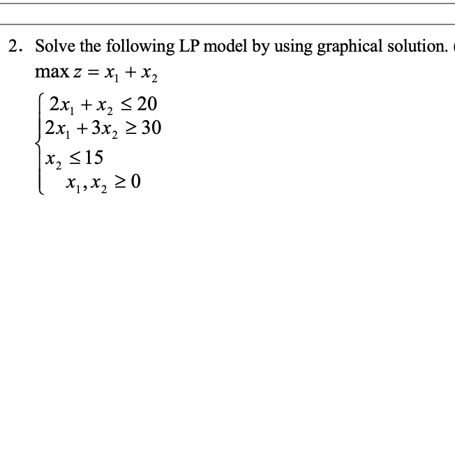 2. Solve the following LP model by using