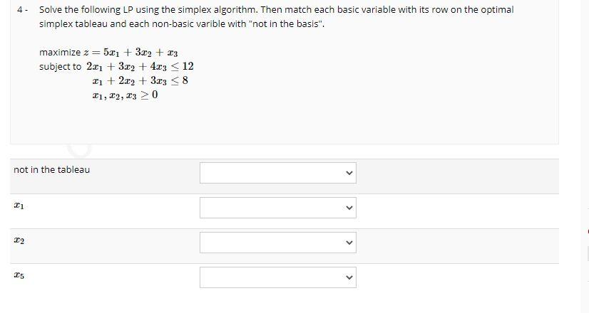 4- Solve the following LP using the simplex