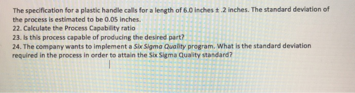 The specification for a plastic handle calls for