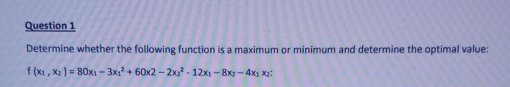 Question 1 Determine whether the following
