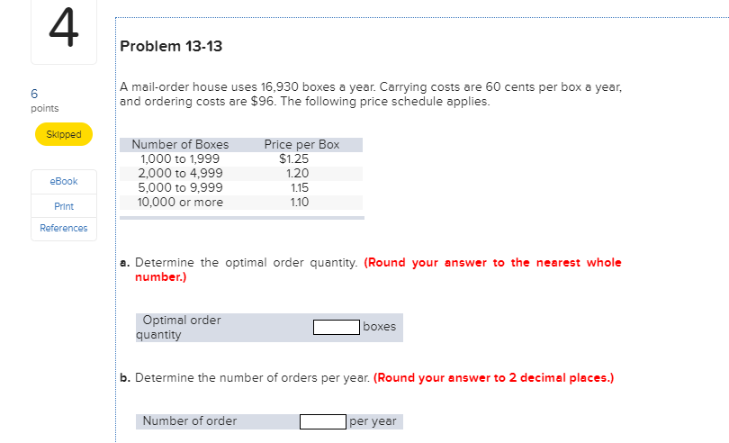 Problem 13-13 A mail-order house uses 16,930
