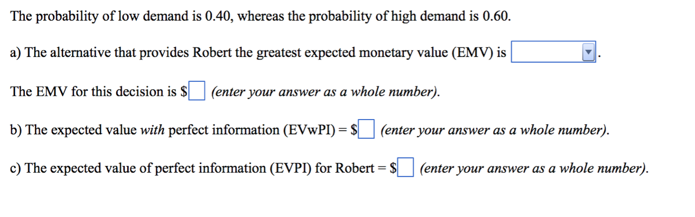 The following payoff table provides profits based