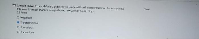 Saved 26) James is known to be a visionary and