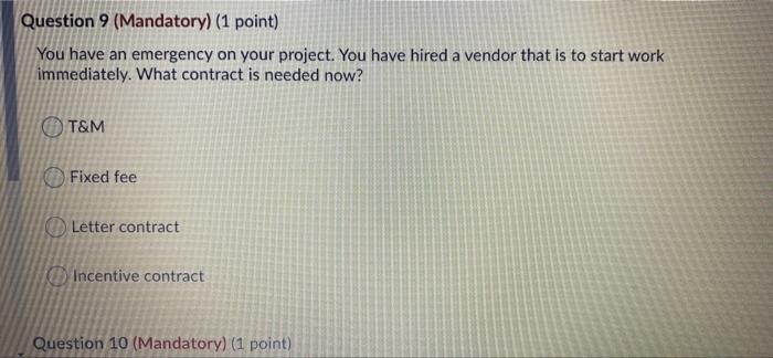 Question 9 (Mandatory) (1 point) You have an