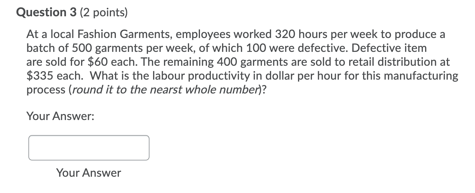 Question 17 (2 points) A firm has a contract to