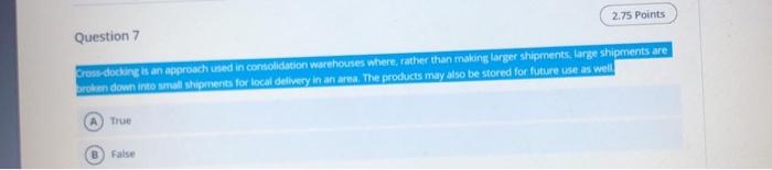 2.75 Points Question 7 Gross docking is an