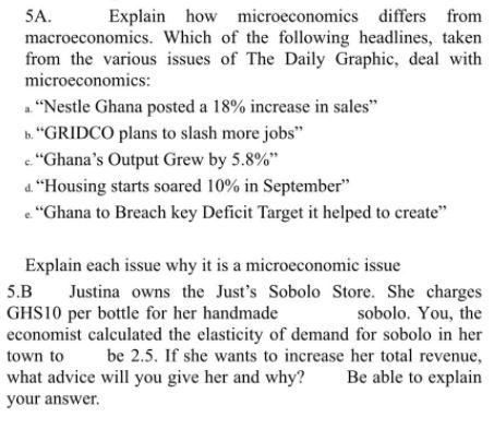 5A. Explain how microeconomics differs from