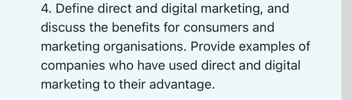 marketing 4. Define direct and digital marketing,
