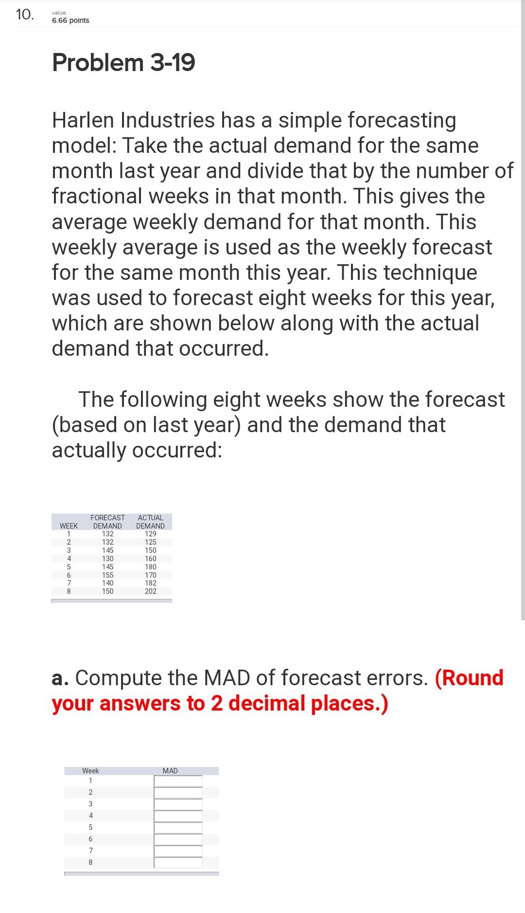 10. value: 6.66 points Problem 3-19 Harlen