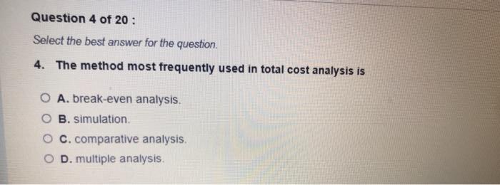 Select the best answer for the question 1. The