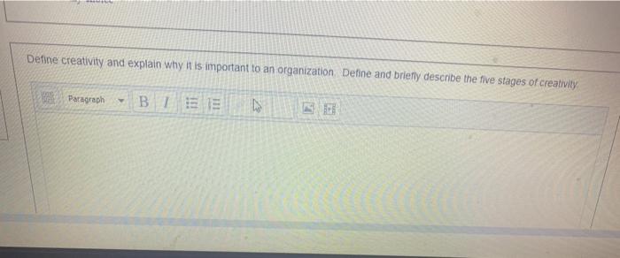 Defne creativity and explain why it is important