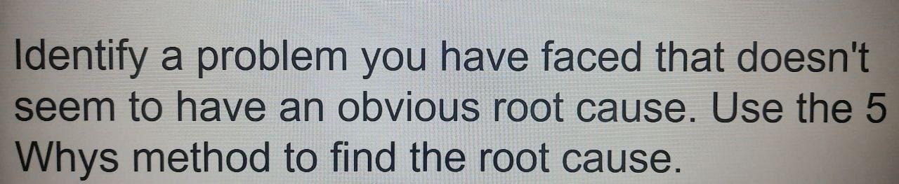Identify a problem you have faced that doesn't
