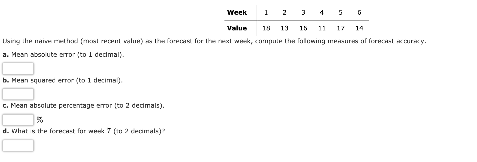 Week 1 2 3 4 5 6 Value 18 13 16 11 17 14 Using