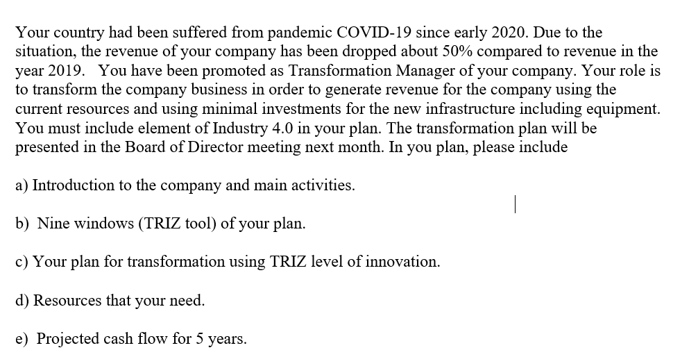Your country had been suffered from pandemic