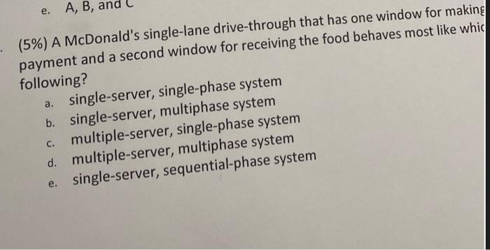 (5\%) A McDonald's single-lane drive-through that