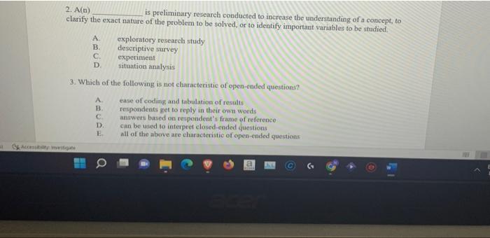 A 2. A(n) is preliminary research conducted to