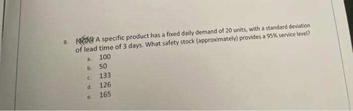 8. Ns A specific product has a fixed daily demand