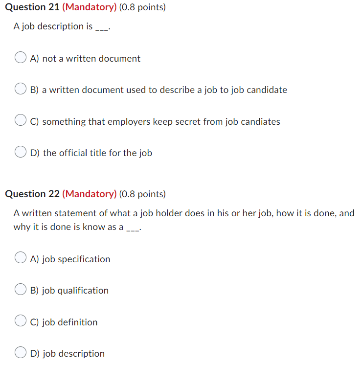 Question 21 (Mandatory) (0.8 points) A job