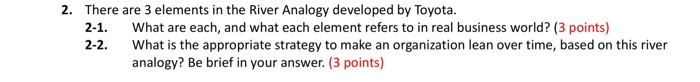 2. There are 3 elements in the River Analogy