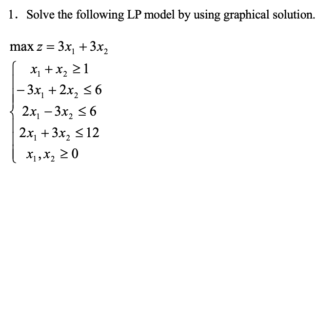 1. Solve the following LP model by using